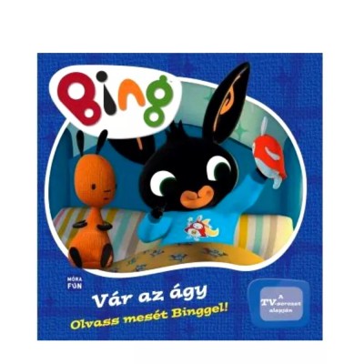 Bing - Vár az ágy! mesekönyv