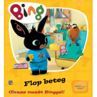 Bing - Flop beteg - Olvass mesét Binggel! mesekönyv