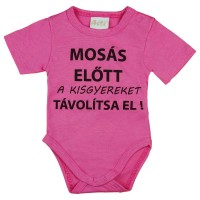 Rövid ujjú baba body Mosás előtt a kisgyereket távolítsa el! felirattal