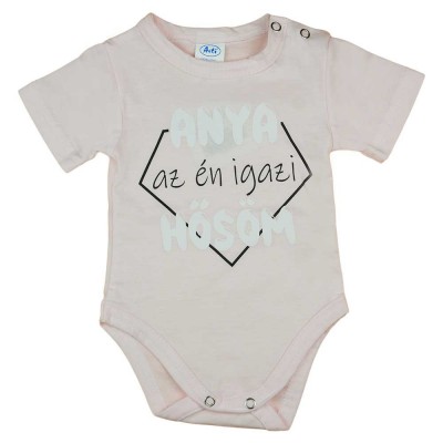 Rövid ujjú baba body Anya az én igazi hősöm felirattal