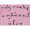 Rövid ujjú még mindig a szüleimnél lakom feliratos baba body